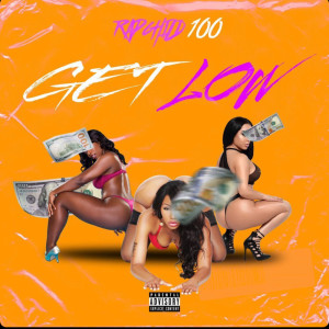 Dengarkan Get Low (Explicit) lagu dari Rapchild100 dengan lirik
