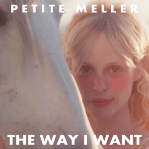 收聽Petite Meller的The Way I Want歌詞歌曲