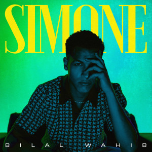 Bilal Wahib的專輯Simone (Explicit)