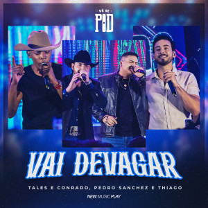 Vai Devagar (Vê Se Pod) dari Tales e Conrado