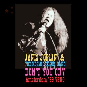 Janis Joplin的專輯Don't You Cry (Live Amsterdam '69)