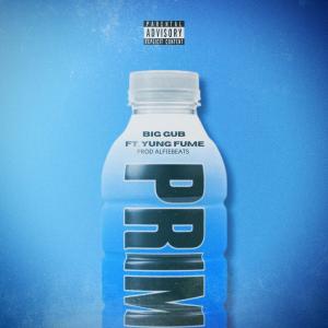 Big Gub的專輯Prime (feat. Yung Fume) [Explicit]