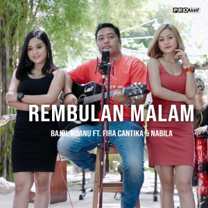 Listen to Rembulan Malam song with lyrics from Bajol Ndanu