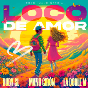 收聽Buby SL的Loco De Amor歌詞歌曲