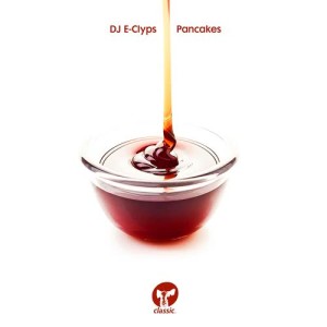 收聽DJ E-Clyps的Pancakes歌詞歌曲