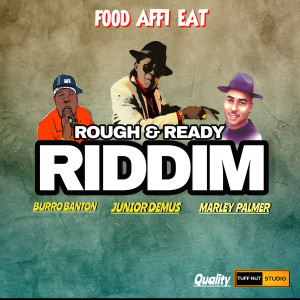 Burro Banton的專輯Food Affi Eat (Rough & Ready Riddim)