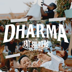 收聽Fat Soldiers的Dharma歌詞歌曲