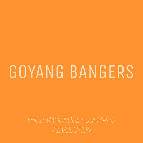 GOYANG BANGERS