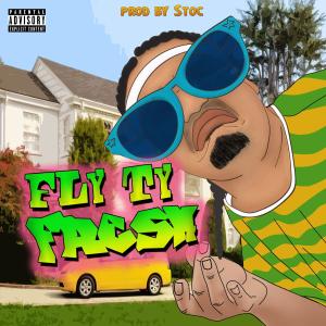 Fly Ty的專輯Fresh (Explicit)