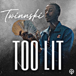 Too Lit (Explicit)