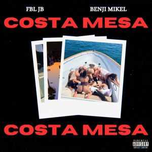 收聽FBL JB的Costa Mesa (Explicit)歌詞歌曲