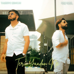 Listen to Teri Yaadon Ne song with lyrics from Yashvi Singh