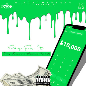 Listen to Pay for It (Explicit) song with lyrics from Maine Event