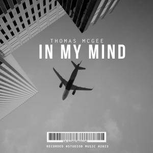 thomas mcgee的專輯In My Mind (Explicit)
