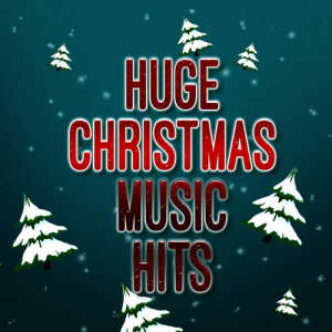 อัลบัม Huge Christmas Music Hits ศิลปิน Contemporary Christian Christmas Music