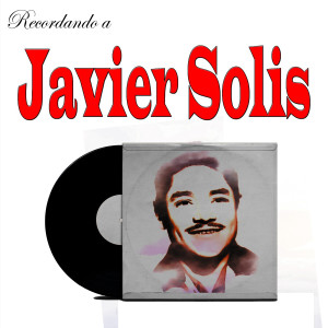 Album Recordando A Javier Solis from Javier Solis