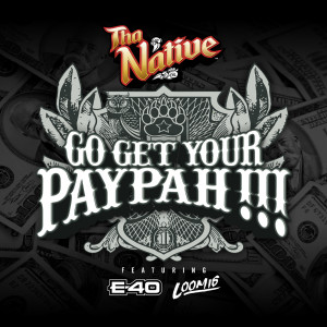 Album Go Get Your Paypah !!! oleh E40