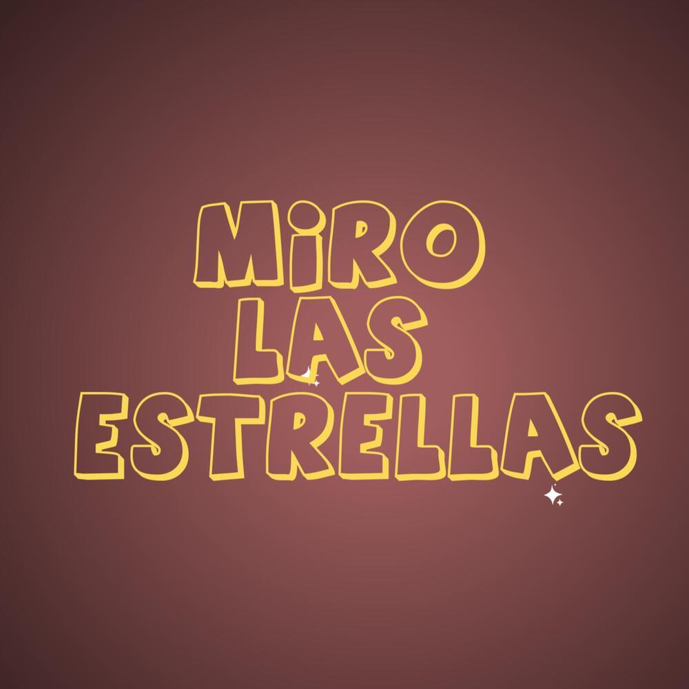 MIRO LAS ESTRELLAS