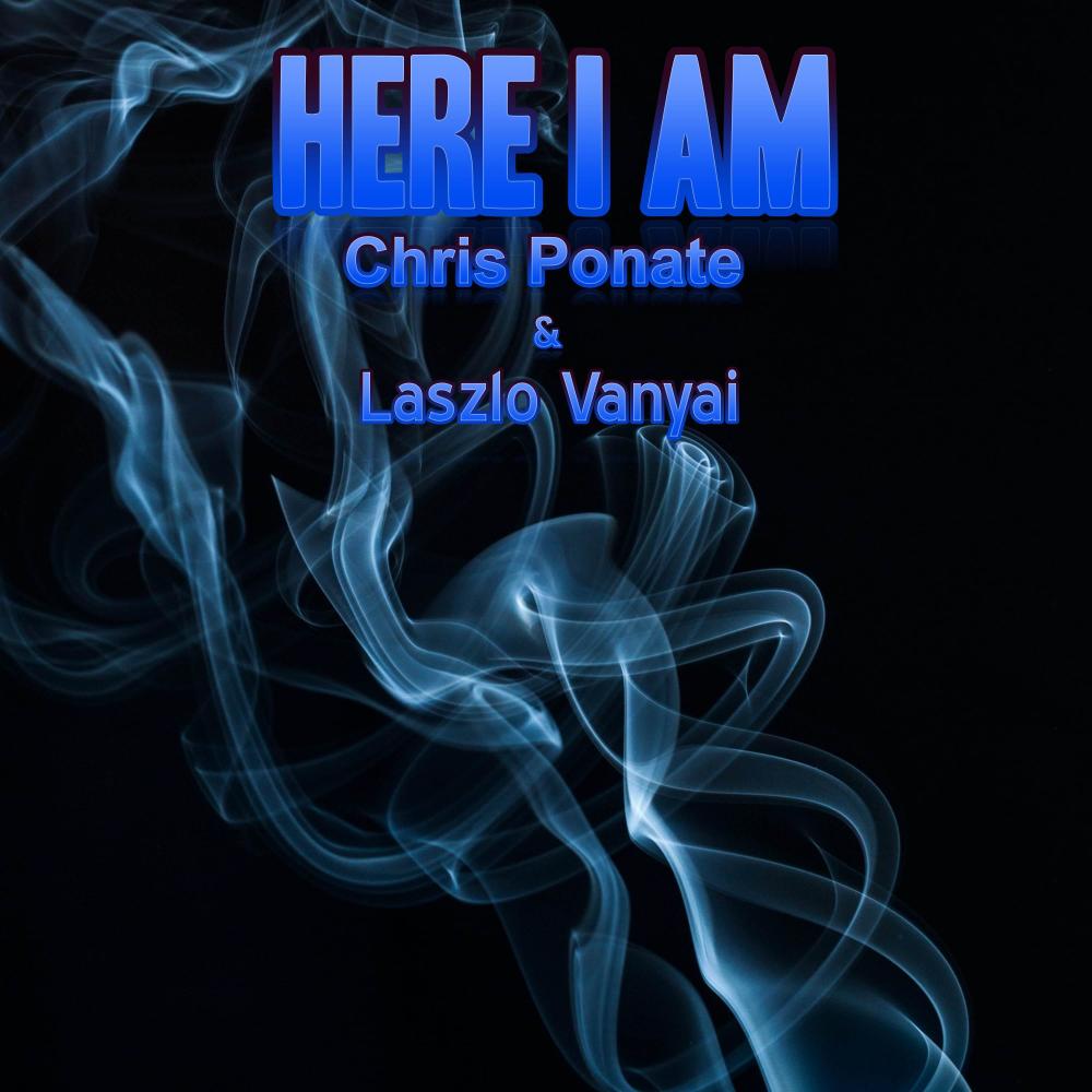 Here I am (feat. Chris Ponate)