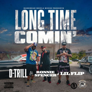 D-Trill的專輯Long Time Comin' (Explicit)