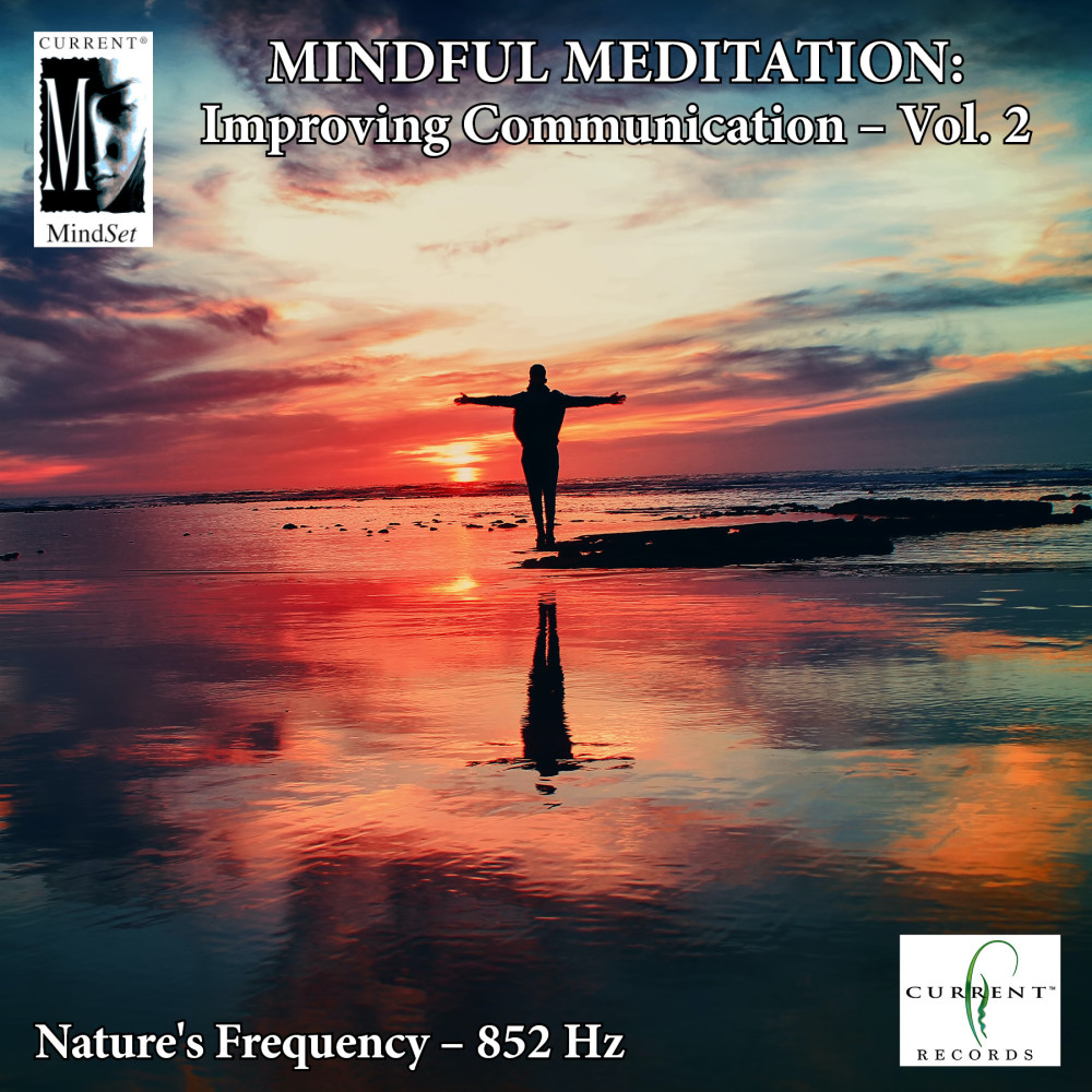 Mindful Meditations - Improving Communication, Vol. 2