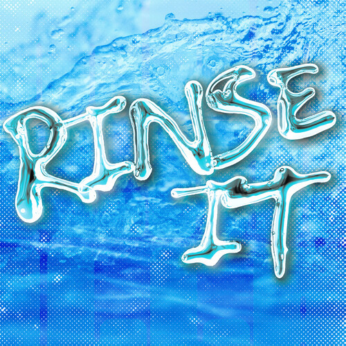 RINSE IT (Explicit)