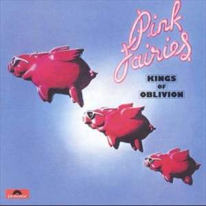 อัลบัม Kings Of Oblivion ศิลปิน The Pink Fairies