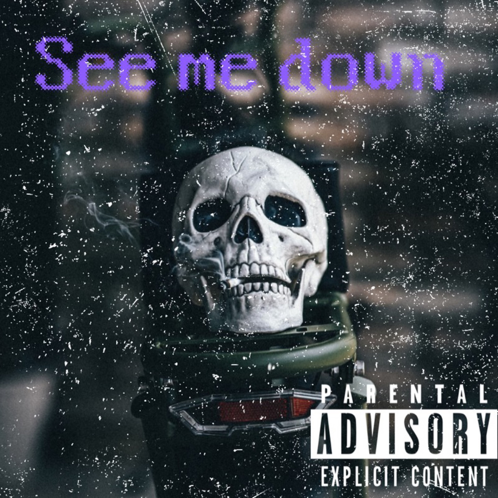 See Me Down (Explicit)