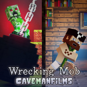 ดาวน์โหลดและฟังเพลง Wrecking Mob พร้อมเนื้อเพลงจาก CavemanFilms