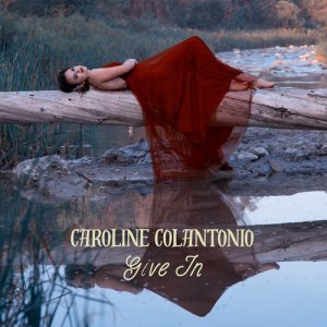 Caroline Colantonio的專輯Give In