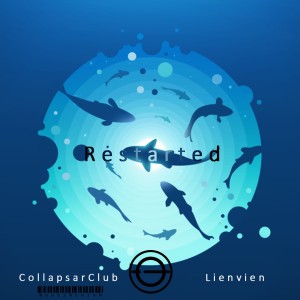 Listen to Restarted (完整版) song with lyrics from COLLAPSAR NOTES