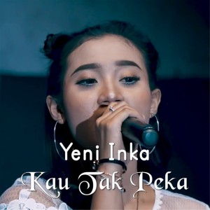 Dengarkan Kau Tak Peka lagu dari Yeni Inka dengan lirik