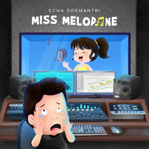 Album Miss Melodyne oleh ECHA SOEMANTRI