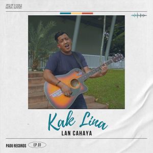 Listen to Kak Lina song with lyrics from Lan Cahaya