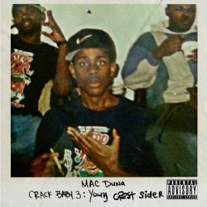 Mac Duna的專輯Crack Baby 3: Young Crest Sider (Explicit)