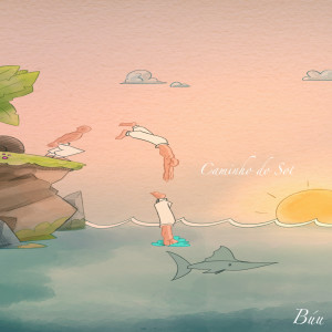 ดาวน์โหลดและฟังเพลง Caminho do Sol พร้อมเนื้อเพลงจาก Buu