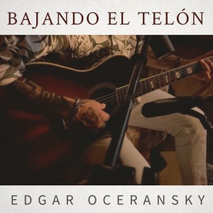 Bajando El Telón dari Edgar Oceransky
