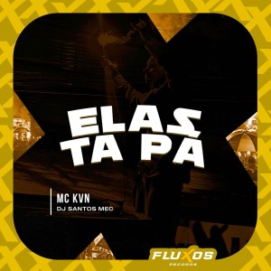 Mc Kvn的專輯Elas ta pá (Explicit)