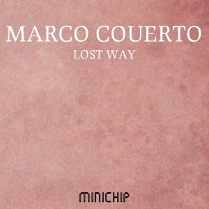 Listen to Lost Way song with lyrics from Marco Couerto