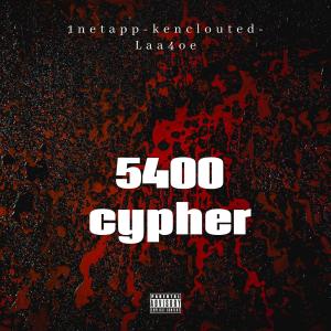 收聽Csmdracc的5400 cypher (feat. Kenclouted & Laa4oe) (Explicit)歌詞歌曲