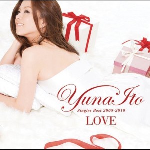 อัลบัม Love - Singles Best 2005-2010 - ศิลปิน Yuna Ito