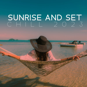 Sunrise and Set (Chill 2023)