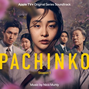 Nico Muhly的專輯Pachinko: Season 1 (Apple TV+ Original Series Soundtrack)