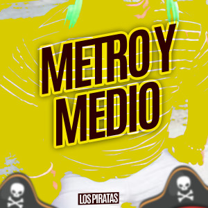 อัลบัม Metro y Medio ศิลปิน Los Piratas