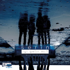 ดาวน์โหลดและฟังเพลง İyi Gelir Mi (Melih Balta Remix) พร้อมเนื้อเพลงจาก Serin