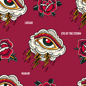Listen to Eye of the Storm song with lyrics from Lucian