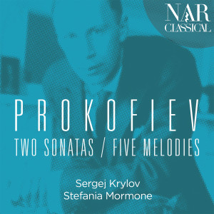 อัลบัม Prokofiev: Two Sonatas, Five Melodies ศิลปิน Stefania Mormone