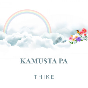 Album Kamusta Pa (Explicit) from Thike