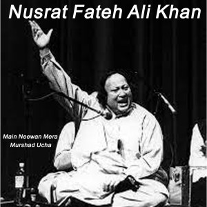 Album Main Neewan Mera Murshad Ucha oleh Nusrat Fateh Ali Khan