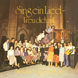 Album Sing ein Lied - Freu dich mit from Wetzlarer Jugendchor